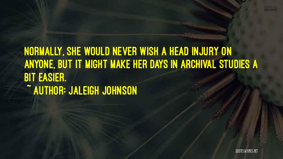 Jaleigh Johnson Quotes 1747678