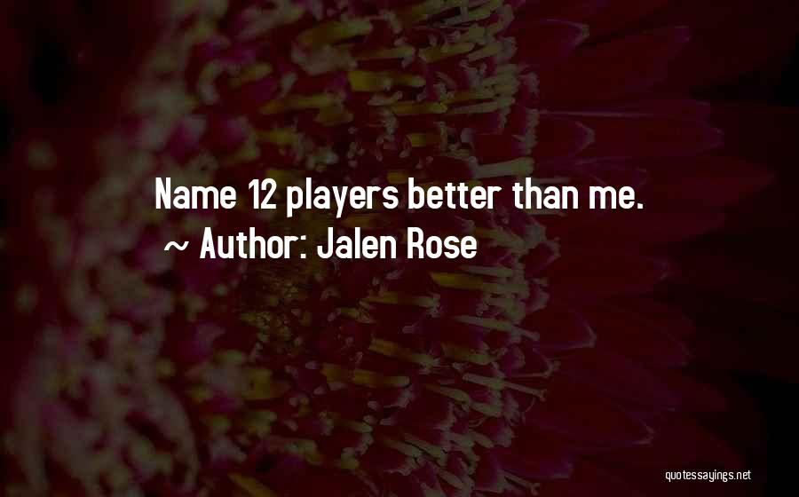 Jalen Rose Quotes 855496