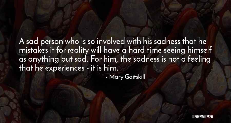 Jalena Villafranco Quotes By Mary Gaitskill Jalena Villafranco Quotes By Mary Gaitskill