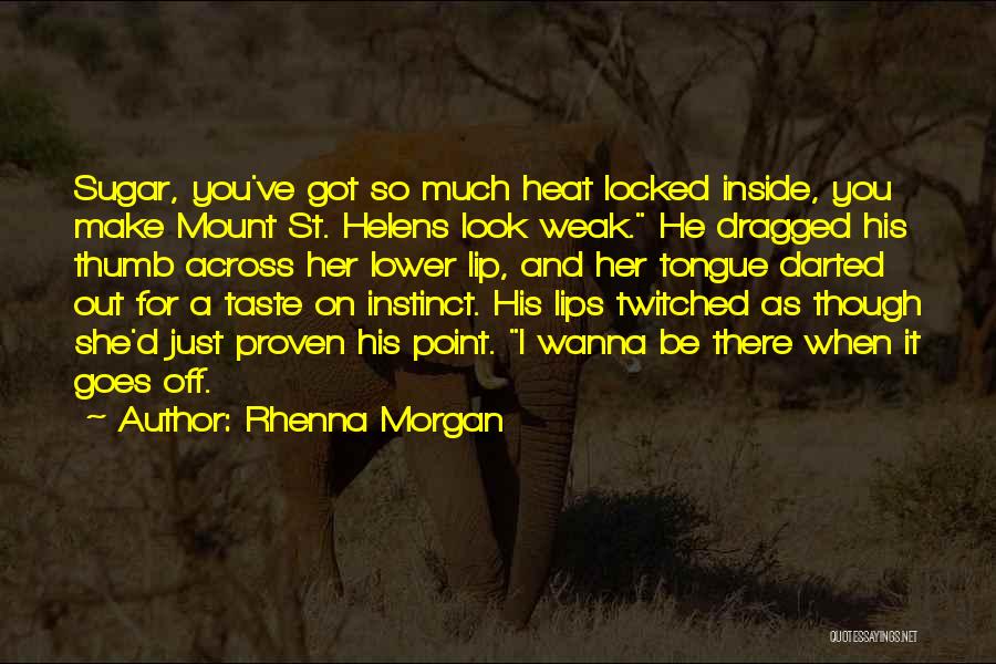 Jaletinas Quotes By Rhenna Morgan