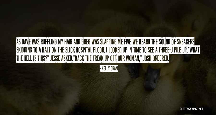Jalga Watch Quotes By Kelly Oram Jalga Watch Quotes By Kelly Oram
