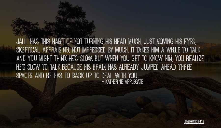 Jalil Quotes By Katherine Applegate Jalil Quotes By Katherine Applegate
