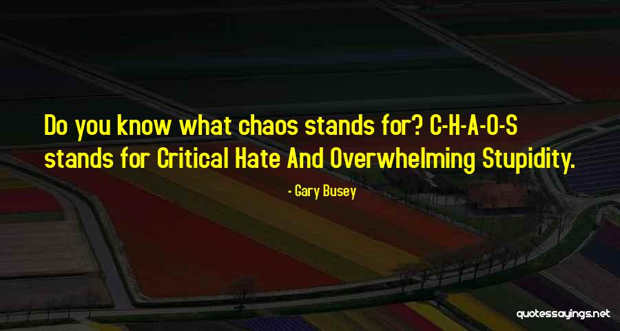 Jallab Iris Quotes By Gary Busey Jallab Iris Quotes By Gary Busey