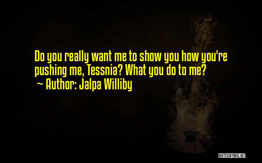 Jalpa Williby Quotes 1086062