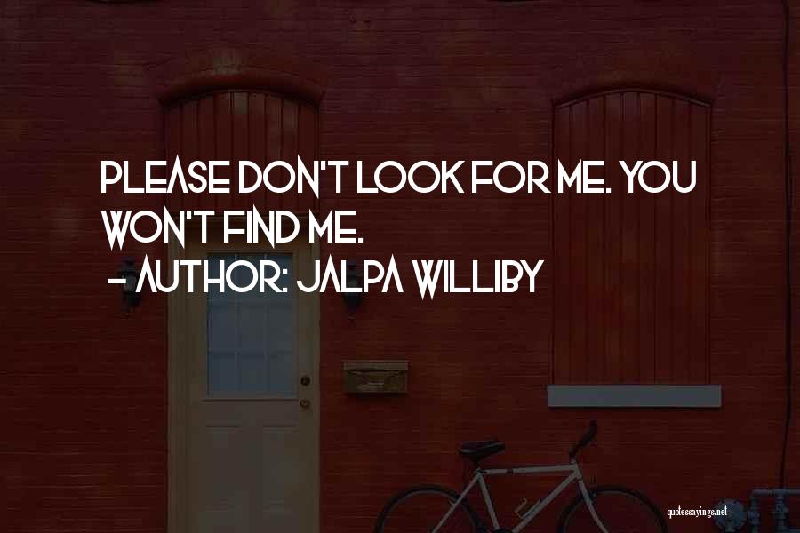 Jalpa Williby Quotes 1281839