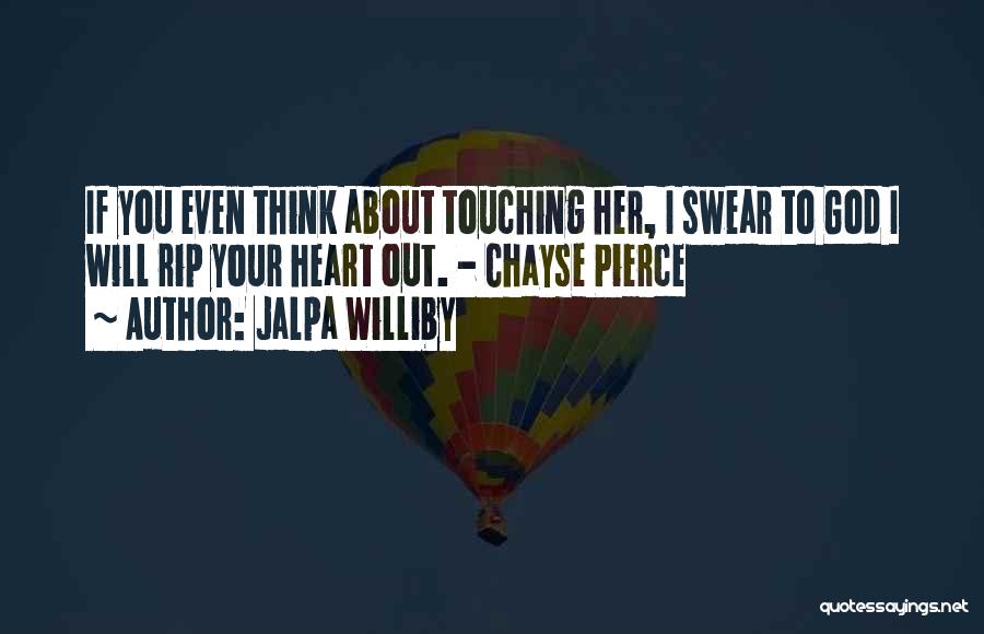 Jalpa Williby Quotes 128397