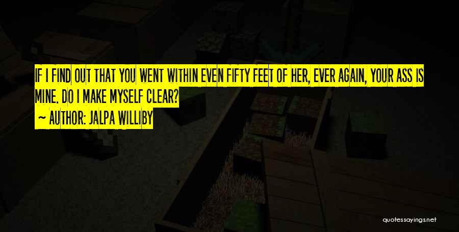 Jalpa Williby Quotes 1898286