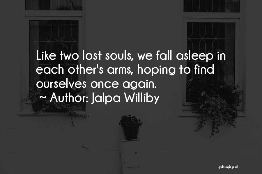 Jalpa Williby Quotes 1914049