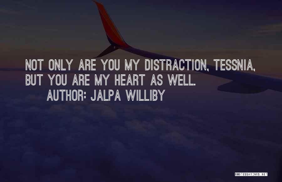 Jalpa Williby Quotes 82349