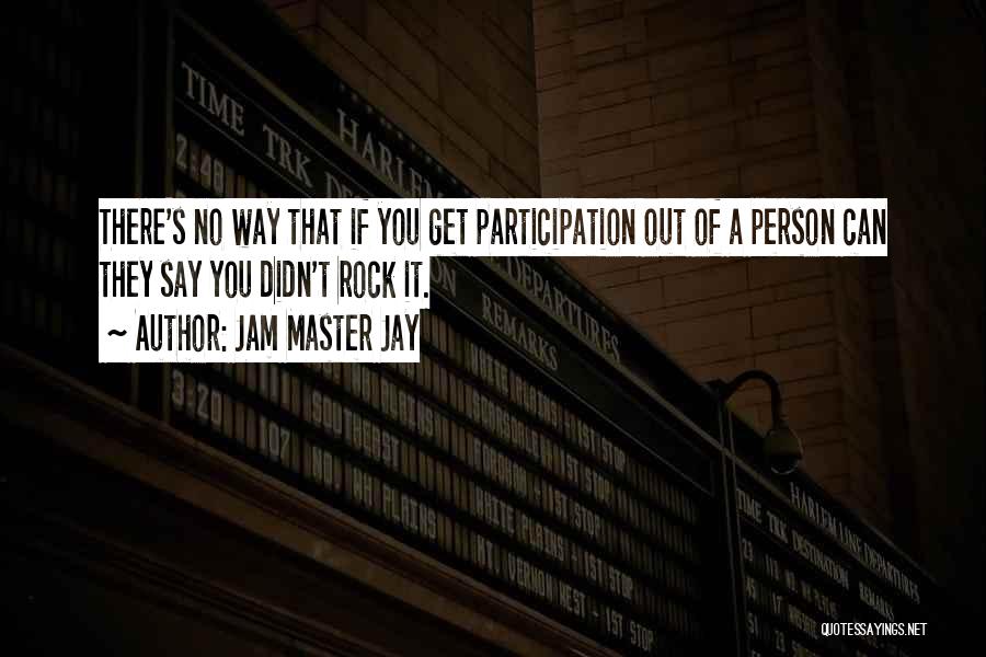 Jam Master Jay Quotes 1034722