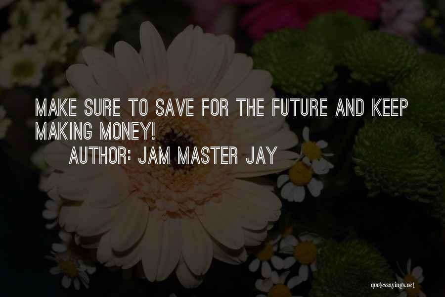 Jam Master Jay Quotes 1813484