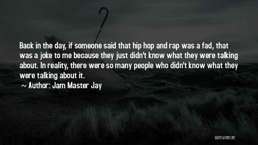 Jam Master Jay Quotes 505864