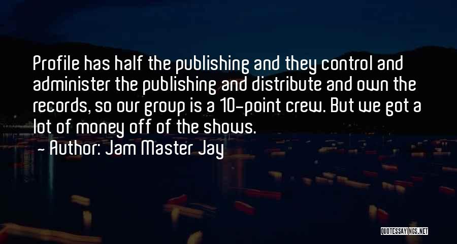 Jam Master Jay Quotes 817128