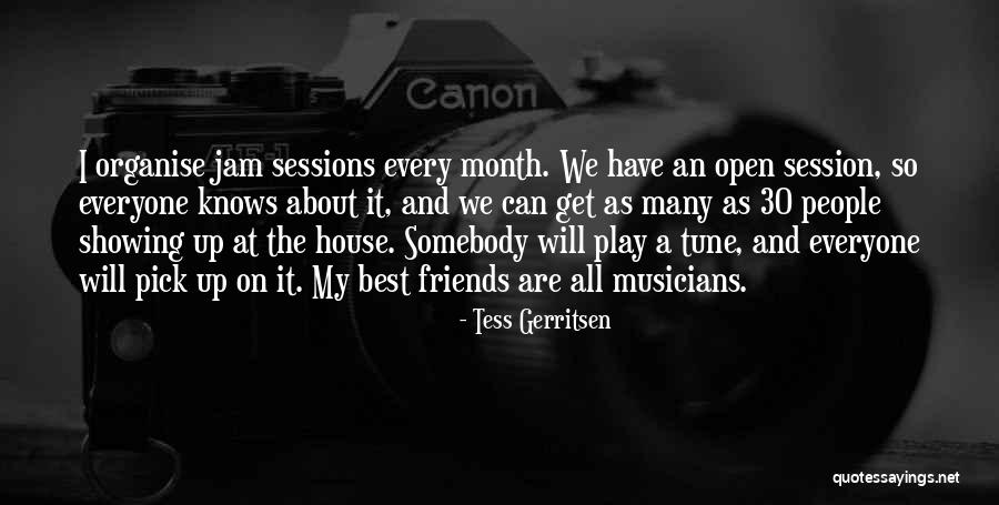 Jam Sessions Quotes By Tess Gerritsen