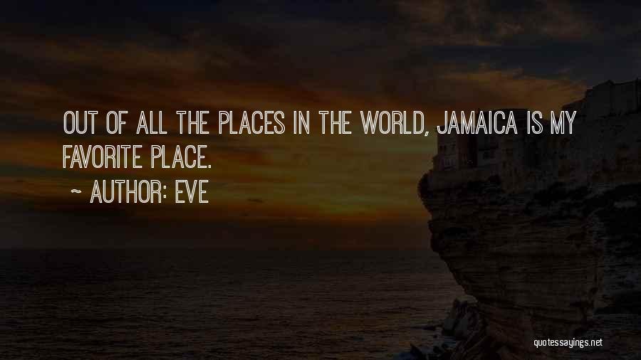Jamaica Favorite Quotes By Eve