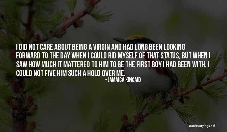 Jamaica Kincaid Quotes 1107414