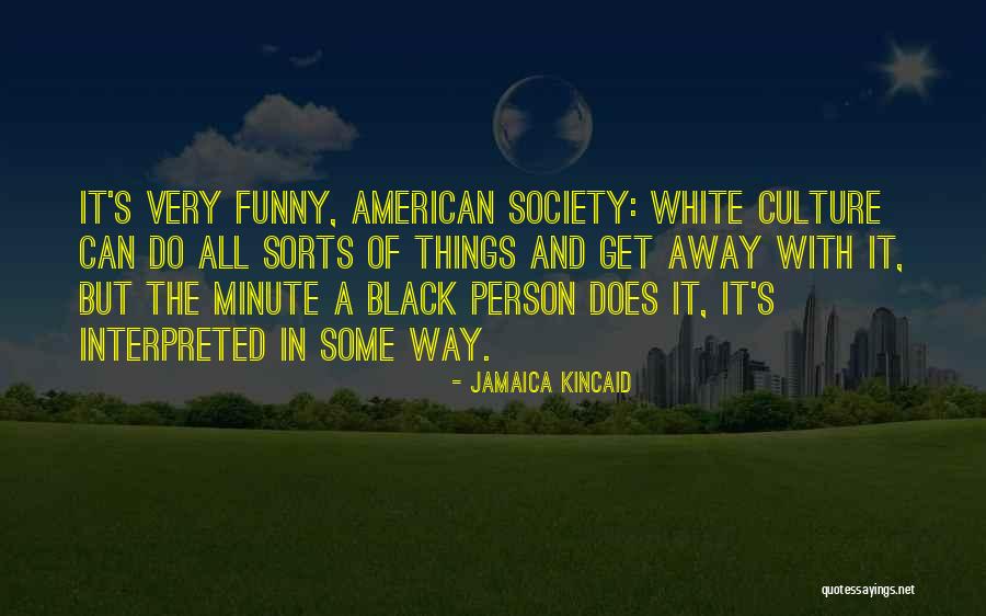 Jamaica Kincaid Quotes 1108819 Jamaica Kincaid Quotes 1108819