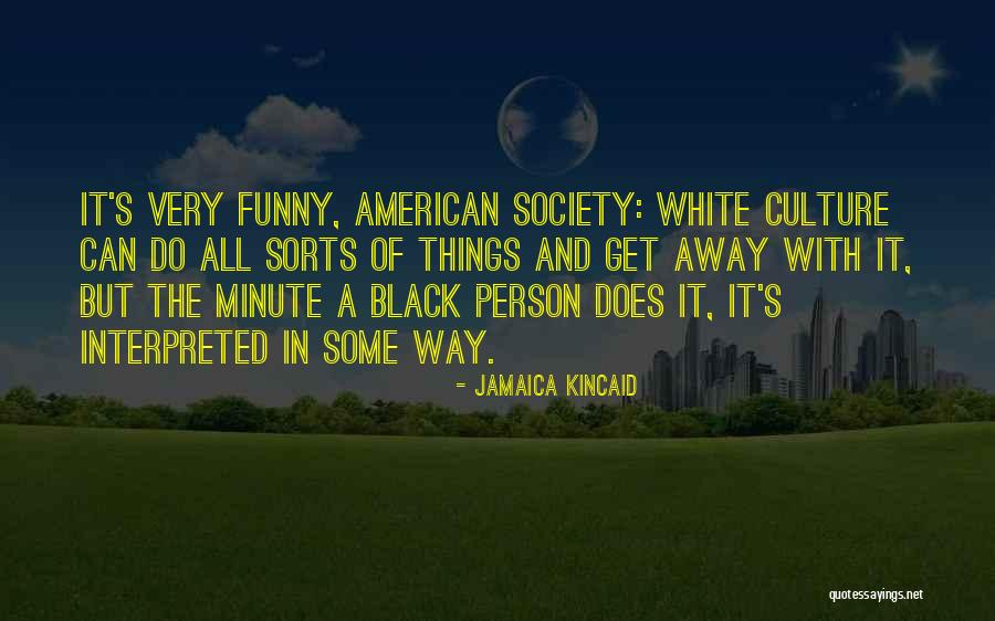 Jamaica Kincaid Quotes 1108819