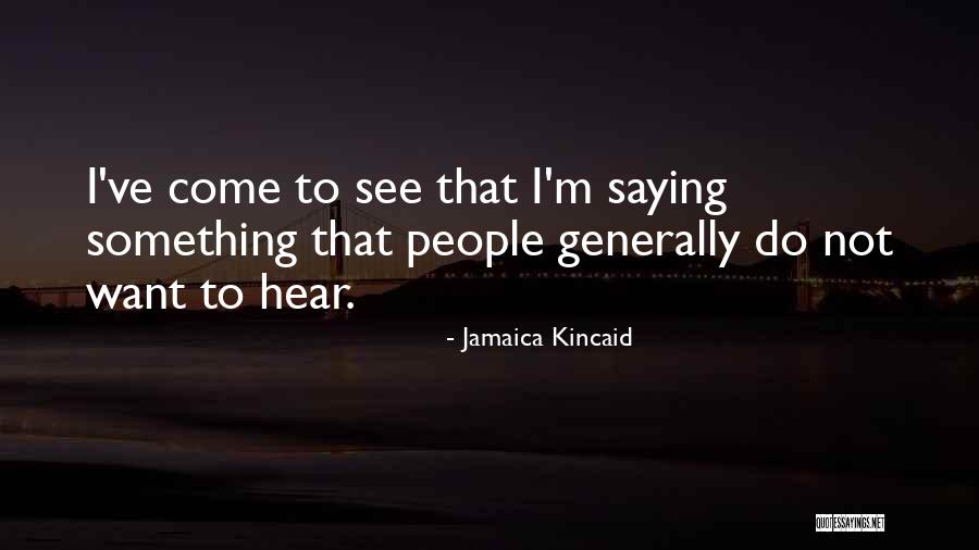 Jamaica Kincaid Quotes 1764550 Jamaica Kincaid Quotes 1764550