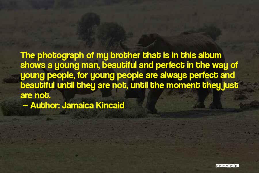 Jamaica Kincaid Quotes 1920177