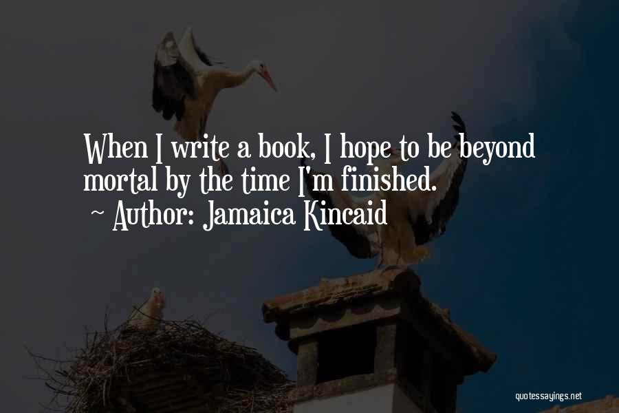 Jamaica Kincaid Quotes 2019538