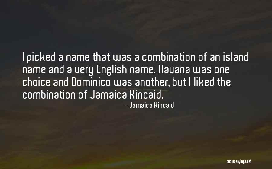 Jamaica Kincaid Quotes 660766