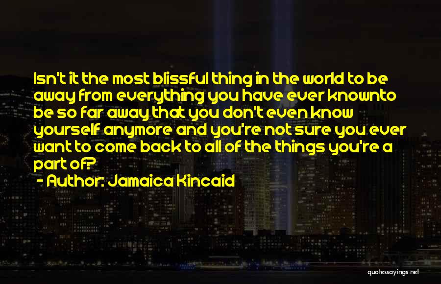 Jamaica Kincaid Quotes 902579
