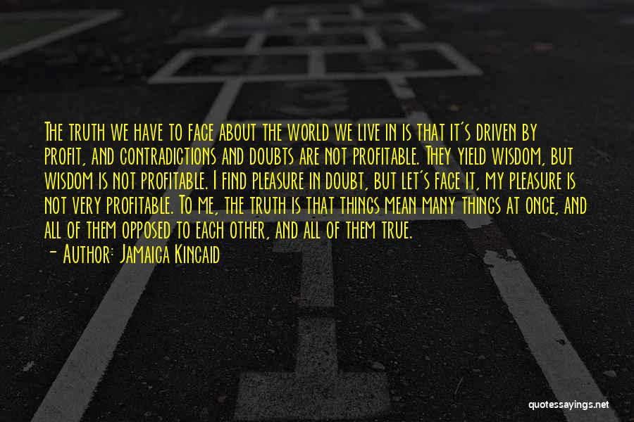 Jamaica Quotes By Jamaica Kincaid