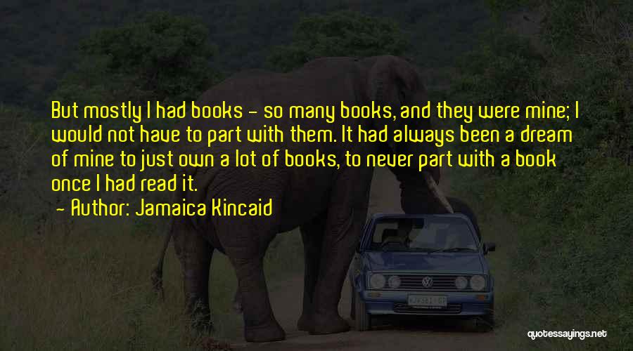 Jamaica Quotes By Jamaica Kincaid