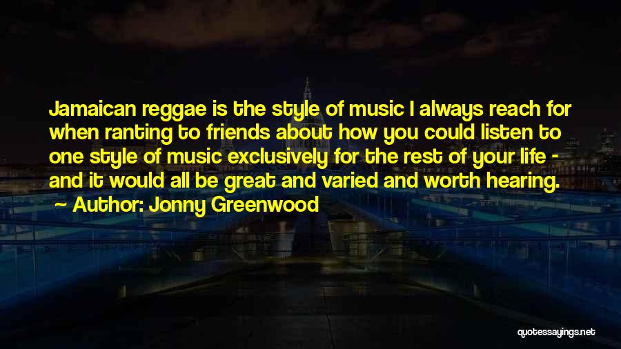 Jamaican Music Quotes By Jonny Greenwood