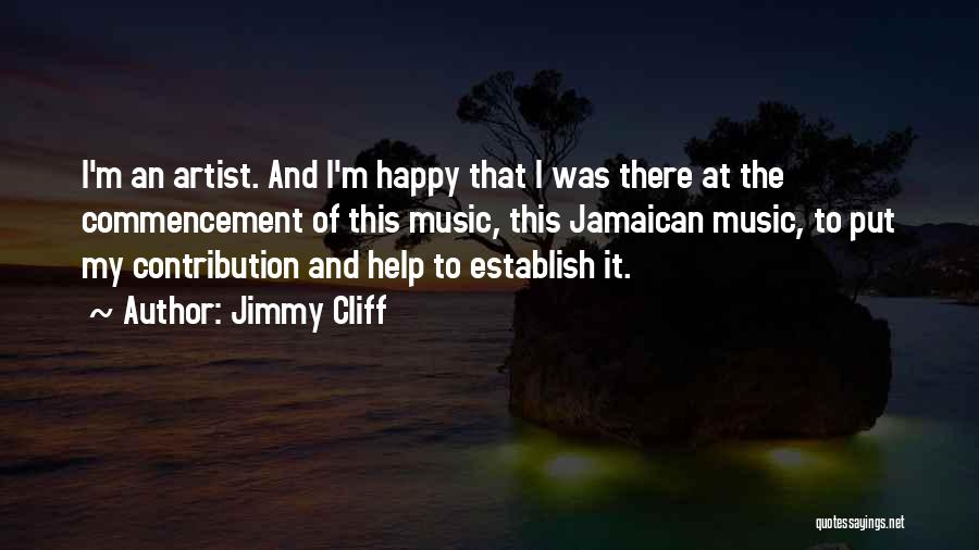 Jamaican Quotes By Jimmy Cliff