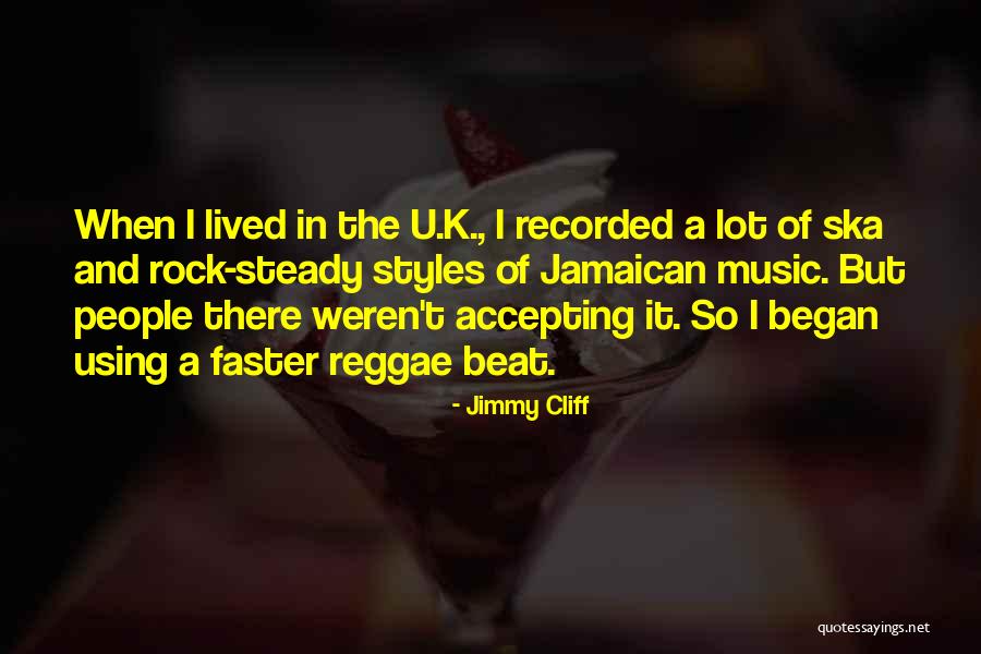 Jamaican Quotes By Jimmy Cliff