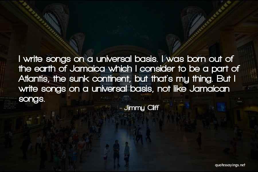 Jamaican Quotes By Jimmy Cliff