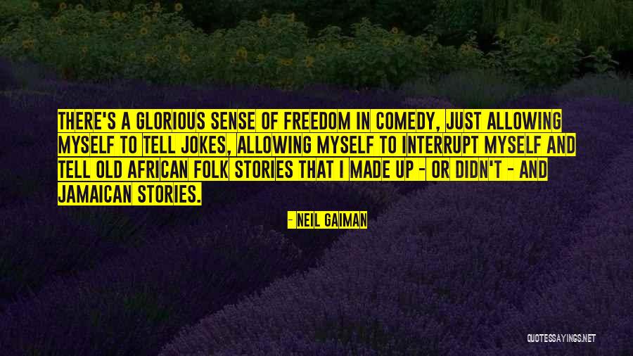 Jamaican Quotes By Neil Gaiman