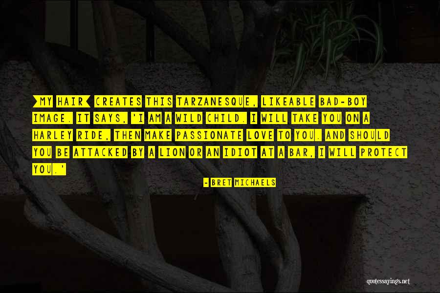 Jamaika Forsyth Quotes By Bret Michaels Jamaika Forsyth Quotes By Bret Michaels