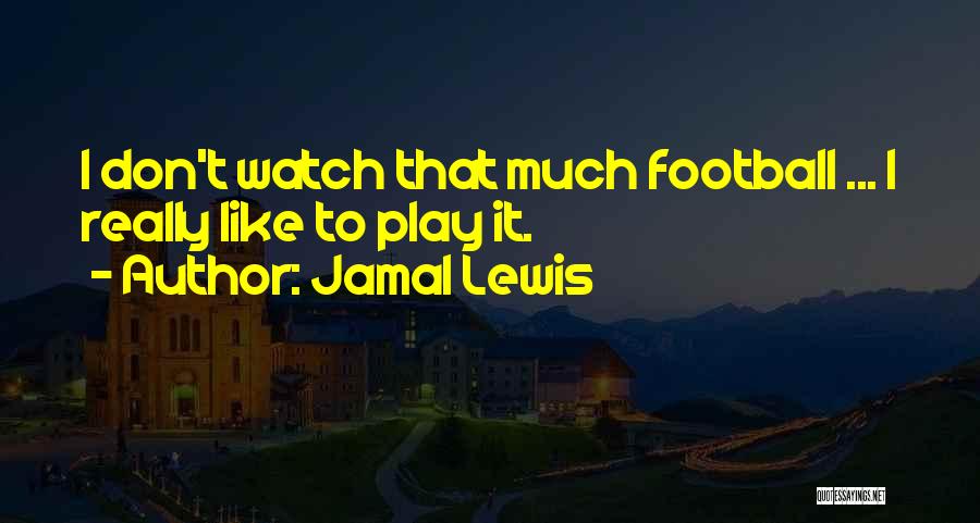 Jamal Lewis Quotes 1326203