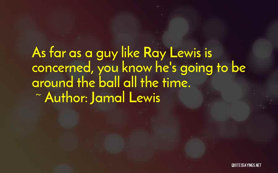 Jamal Lewis Quotes 2052099