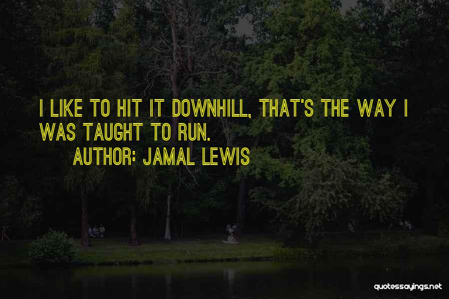 Jamal Lewis Quotes 2115323