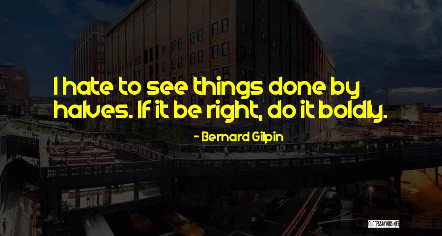 Jamaludin Elbima Quotes By Bernard Gilpin Jamaludin Elbima Quotes By Bernard Gilpin