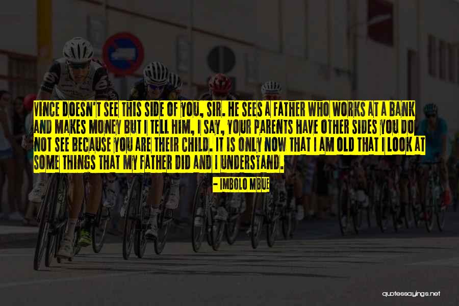 Jamarius Dixon Quotes By Imbolo Mbue Jamarius Dixon Quotes By Imbolo Mbue