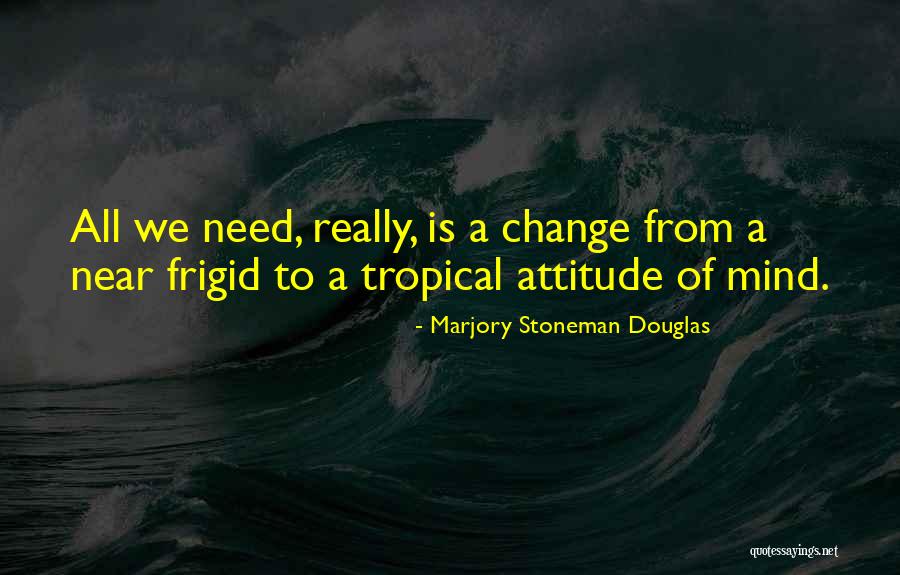 Jameeka Holloway Burrell Quotes By Marjory Stoneman Douglas Jameeka Holloway Burrell Quotes By Marjory Stoneman Douglas