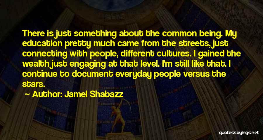 Jamel Shabazz Quotes 754476