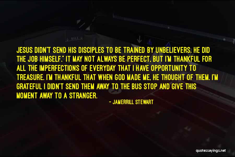 Jamerrill Stewart Quotes 1573076