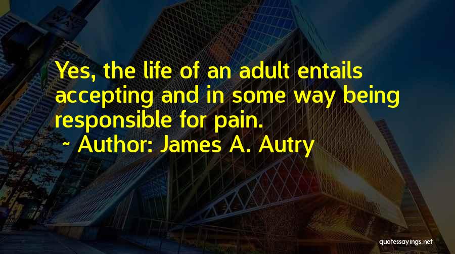 James A. Autry Quotes 334925