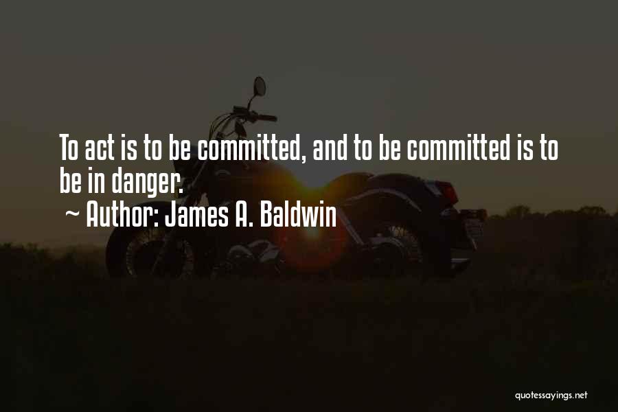 James A. Baldwin Quotes 1409503