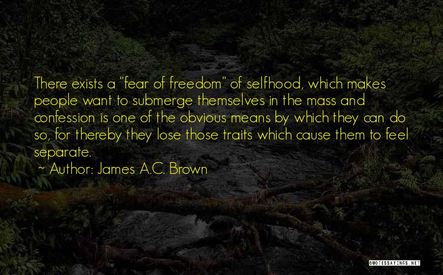 James A.C. Brown Quotes 1066799