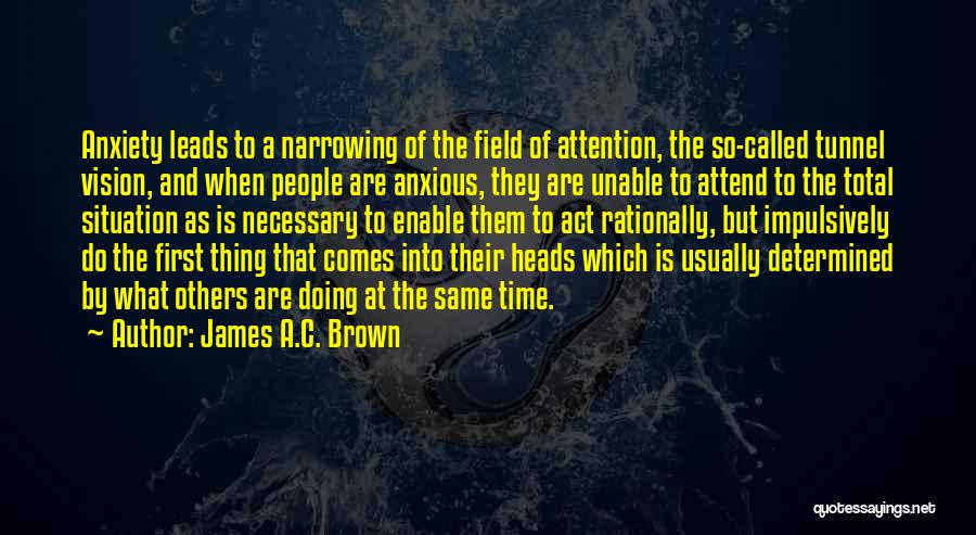James A.C. Brown Quotes 1621813