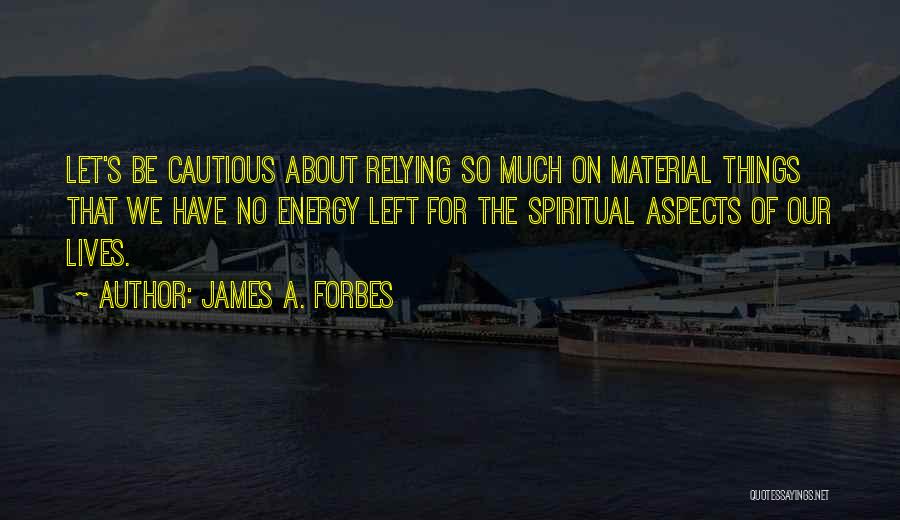 James A. Forbes Quotes 185028