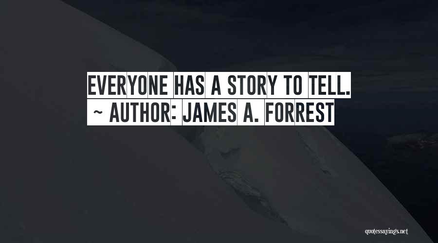 James A. Forrest Quotes 309410