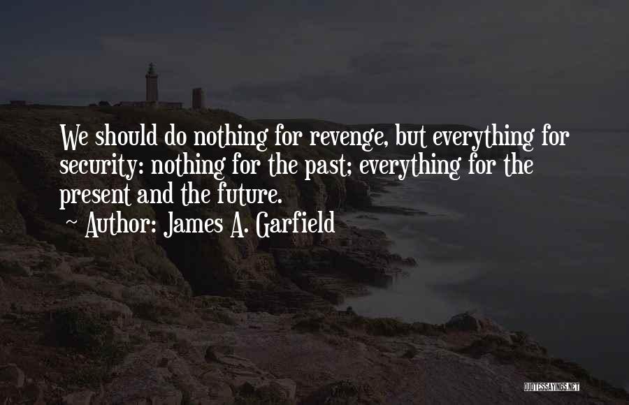James A. Garfield Quotes 118383